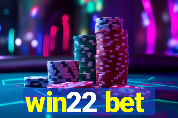 win22 bet